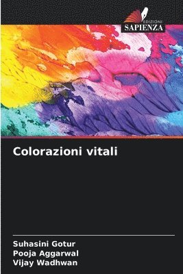 Suhasini Gotur, Pooja Aggarwal, Vijay Wadhwan - Colorazioni vitali, Häftad