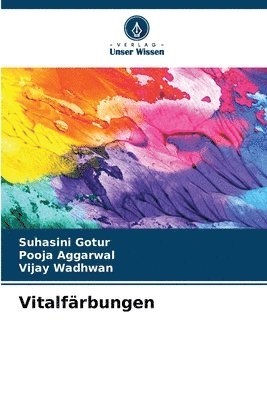 Suhasini Gotur, Pooja Aggarwal, Vijay Wadhwan - Vitalfärbungen, Häftad