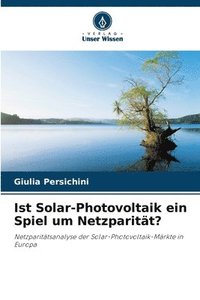 bokomslag Ist Solar-Photovoltaik ein Spiel um Netzparität?