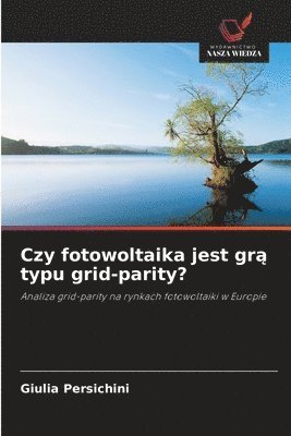 bokomslag Czy fotowoltaika jest gr? typu grid-parity?