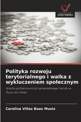 Polityka rozwoju terytorialnego i walka z wykluczeniem spolecznym