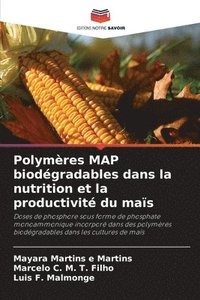 bokomslag Polymères MAP biodégradables dans la nutrition et la productivité du maïs