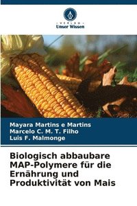 bokomslag Biologisch abbaubare MAP-Polymere für die Ernährung und Produktivität von Mais