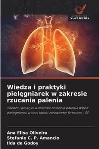 bokomslag Wiedza i praktyki piel¿gniarek w zakresie rzucania palenia