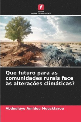 bokomslag Que futuro para as comunidades rurais face às alterações climáticas?