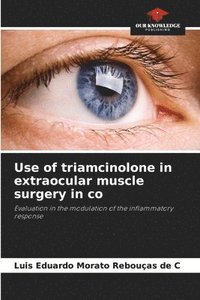 bokomslag Use of triamcinolone in extraocular muscle surgery in co