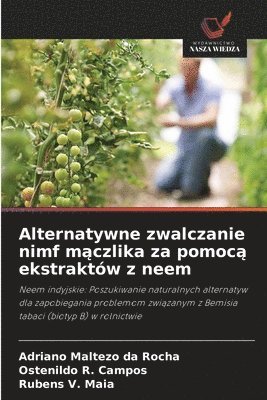 Alternatywne zwalczanie nimf mączlika za pomocą ekstraktów z neem