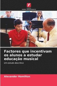 bokomslag Factores que incentivam os alunos a estudar educação musical