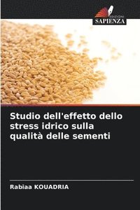 bokomslag Studio dell'effetto dello stress idrico sulla qualità delle sementi