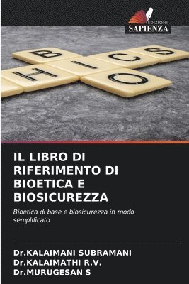 bokomslag IL LIBRO DI RIFERIMENTO DI BIOETICA E BIOSICUREZZA