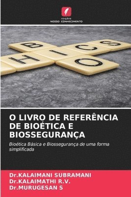 bokomslag O Livro de Referência de Bioética E Biossegurança