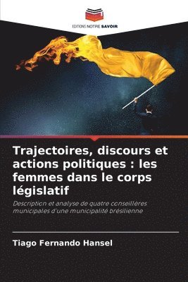 Trajectoires, discours et actions politiques