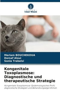 bokomslag Kongenitale Toxoplasmose: Diagnostische und therapeutische Strategie