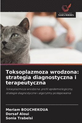 bokomslag Toksoplazmoza wrodzona: strategia diagnostyczna i terapeutyczna