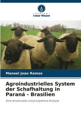 bokomslag Agroindustrielles System der Schafhaltung in Paraná - Brasilien
