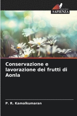 P. R. Kamalkumaran - Conservazione e lavorazione dei frutti di Aonla, Häftad