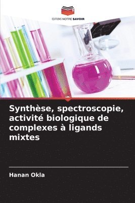 bokomslag Synthèse, spectroscopie, activité biologique de complexes à ligands mixtes