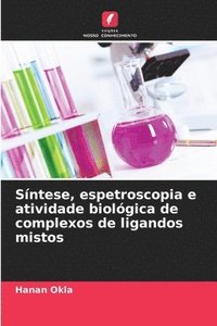 bokomslag Síntese, espetroscopia e atividade biológica de complexos de ligandos mistos