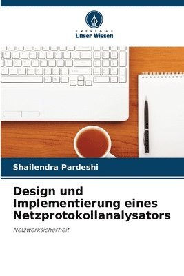 bokomslag Design und Implementierung eines Netzprotokollanalysators