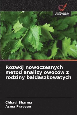 Chhavi Sharma, Asma Praveen - Rozwój nowoczesnych metod analizy owoców z rodziny baldaszkowatych, Häftad. Tillgänglighet: Lägg i varukorg