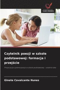 bokomslag Czytelnik poezji w szkole podstawowej: formacja i przej?cie