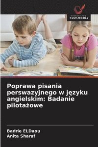 bokomslag Poprawa pisania perswazyjnego w j?zyku angielskim: Badanie pilota?owe