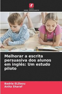 bokomslag Melhorar a escrita persuasiva dos alunos em inglês: Um estudo piloto