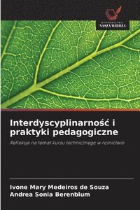 bokomslag Interdyscyplinarno?c i praktyki pedagogiczne