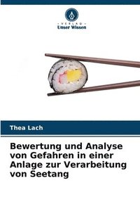 bokomslag Bewertung und Analyse von Gefahren in einer Anlage zur Verarbeitung von Seetang
