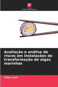 bokomslag Avaliação e análise de riscos em instalações de transformação de algas marinhas