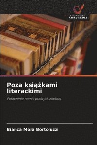 bokomslag Poza ksi??kami literackimi
