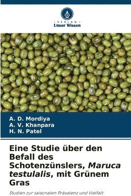 Eine Studie über den Befall des Schotenzünslers, Maruca testulalis, mit Grünem Gras