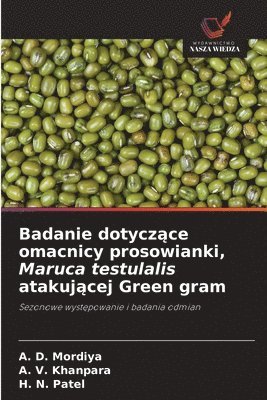 Badanie dotyczące omacnicy prosowianki, Maruca testulalis atakującej Green gram