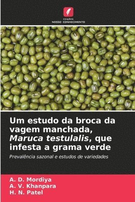 Um estudo da broca da vagem manchada, Maruca testulalis, que infesta a grama verde