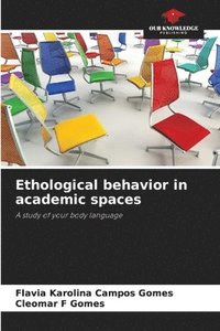 bokomslag Ethological behavior in academic spaces