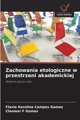 Flavia Karolina Campos Gomes, Cleomar F. Gomes, Cleomar F Gomes - Zachowania etologiczne w przestrzeni akademickiej, Häftad