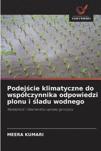 bokomslag Podej?cie klimatyczne do wspólczynnika odpowiedzi plonu i ?ladu wodnego