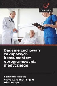 bokomslag Badanie zachowa? zakupowych konsumentów oprogramowania medycznego