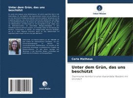 bokomslag Unter dem Grün, das uns beschützt