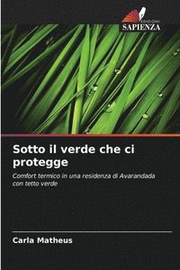 bokomslag Sotto il verde che ci protegge