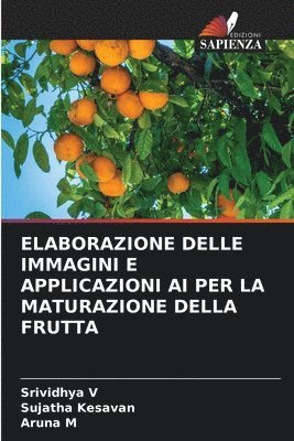 Elaborazione Delle Immagini E Applicazioni AI Per La Maturazione Della Frutta