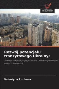 bokomslag Rozwój potencjalu tranzytowego Ukrainy