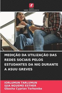 bokomslag MEDIÇÃO DA UTILIZAÇÃO DAS REDES SOCIAIS PELOS ESTUDANTES DA NIG DURANTE A ASUU GREVES