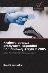 bokomslag Krajowa ustawa kredytowa Republiki Poludniowej Afryki z 2005