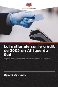 bokomslag Loi nationale sur le crédit de 2005 en Afrique du Sud