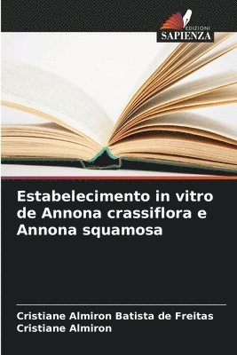 Cristiane Almiron Batista de Freitas, Cristiane Almiron - Estabelecimento in vitro de Annona crassiflora e Annona squamosa, Häftad