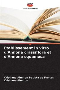 bokomslag Établissement in vitro d'Annona crassiflora et d'Annona squamosa