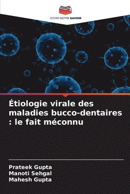 Prateek Gupta, Manoti Sehgal, Mahesh Gupta - Étiologie virale des maladies bucco-dentaires, Häftad
