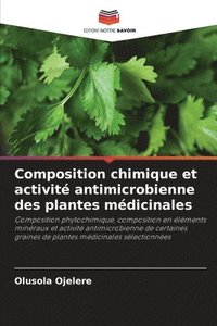bokomslag Composition chimique et activité antimicrobienne des plantes médicinales
