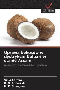 bokomslag Uprawa kokosów w dystrykcie Nalbari w stanie Assam
